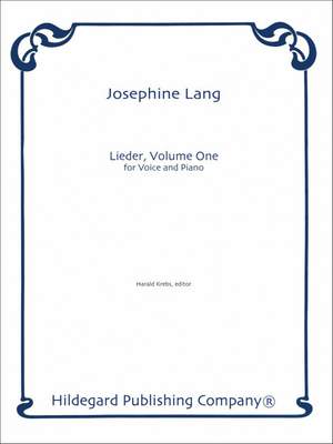 Josephine Lang: Lieder, Volume One