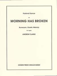 Andrew Clarke: Pastoral Dance On Morning Has Broken