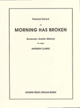 Andrew Clarke: Pastoral Dance On Morning Has Broken