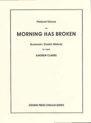 Andrew Clarke: Pastoral Dance On Morning Has Broken
