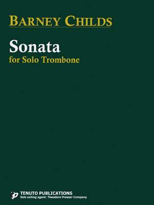 Barney Childs: Sonata for Solo Trombone
