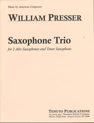 William Presser: Saxophone Trio