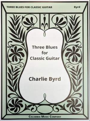 Charlie Byrd: Three Blues for Classical Guitar