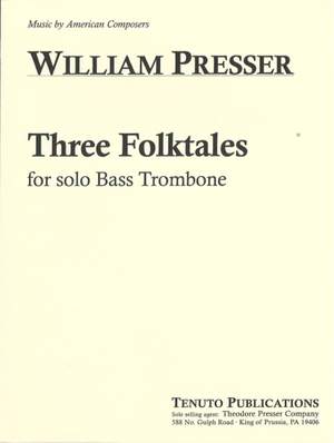William Presser: 3 Folktales