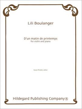 Lili Boulanger: D'Un Matin De Printemps