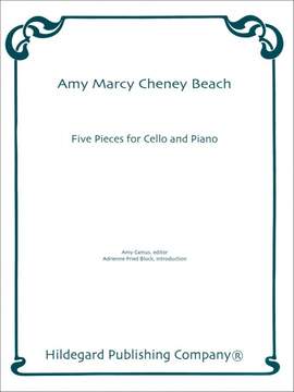Amy Beach: Five Pieces for Cello and Piano