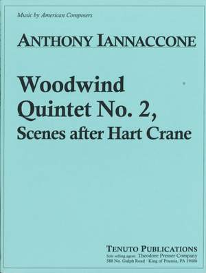 Anthony Iannaccone: Woodwind Quintet No. 2, Scenes After Hart Crane