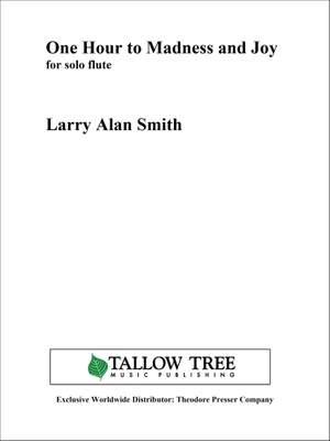 Larry Alan Smith: One Hour to Madness and Joy