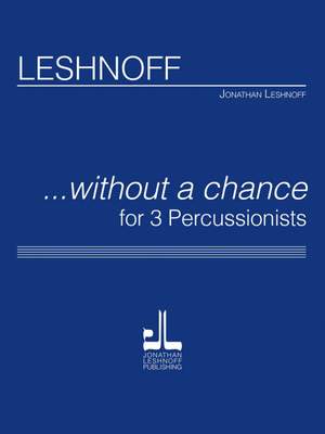 Jonathan Leshnoff: ... without a chance
