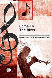 Herb Frombach: Come To The River