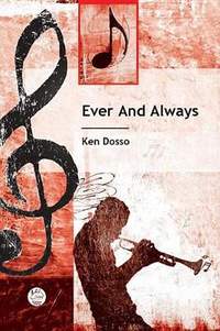 Ken Dosso: Ever and Always