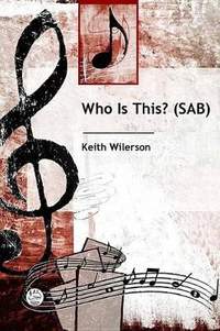 Keith Wilkerson: Who Is This?