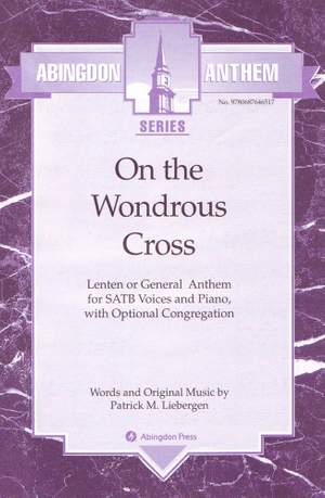 Patrick M. Liebergen: On The Wonderous Cross