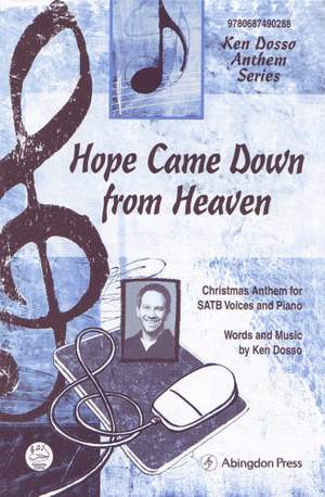 Ken Dosso: Hope Came Down From Heaven