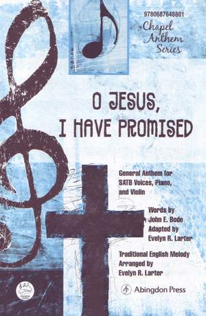 O Jesus, I Have Promised