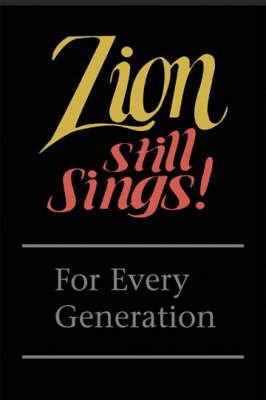 Zion Still Sings! for Every Generation
