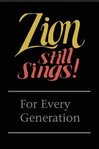 Zion Still Sings! for Every Generation