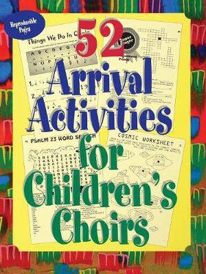 Ginger G. Wyrick: 52 Arrival Activities for Children's Choirs