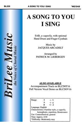 Jacob Arcadelt: Song To You I Sing, A