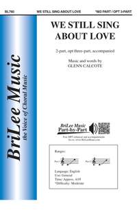 Glenn Wayne Calcote: We Still Sing About Love