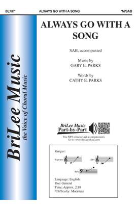 Gary E. Parks: Always Go With a Song