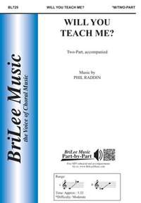 Phillip Thomas Raddin: Will You Teach Me?