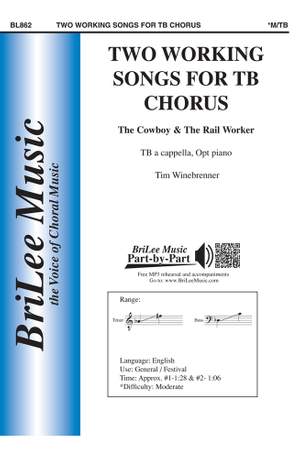Tim Winebrenner: Two Working Songs for TB Chorus