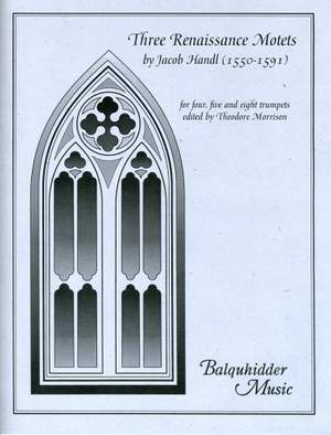 J. Gallus Handl: Three Renaissance Motets
