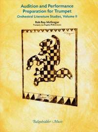 Rob Roy McGregor: Audition and Performance Preparation for Trumpet
