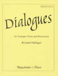 Richard Halligan: Dialogues for Trumpet, Piano & Percussion