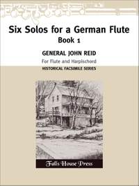 General Reid: Six Solos for A German Flute Book 1 (Facsimil