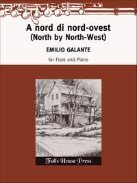 Emilio Galante: A Nord Di Nordovest for Flute & Piano