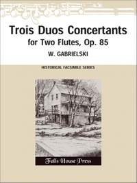 Johann Wilhelm Gabrielski: Trois Duos Concertants Op. 85 (Facsimile) 2 F