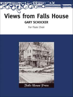 Gary Schocker: Views From Falls House