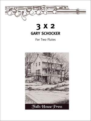 Gary Schocker: 3 X 2