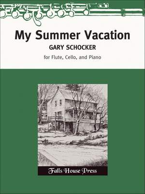 Gary Schocker: My Summer Vacation