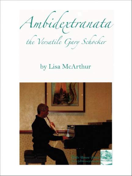 Ambidextranata, The Versatile Gary Schocker