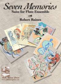 Robert Raines: Seven Memories