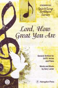 Gary Lanier: Lord, How Great You Are