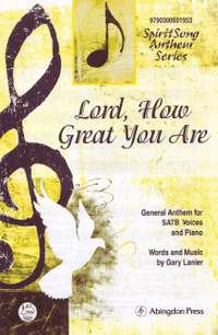 Gary Lanier: Lord, How Great You Are