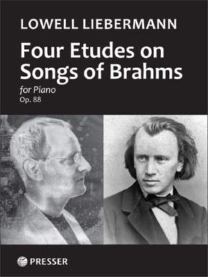 Lowell Liebermann: Four Etudes On Brahms Songs