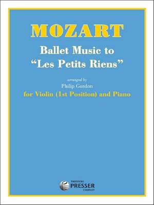 Wolfgang Amadeus Mozart: Ballet Music To Les Petits Riens