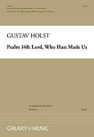 Gustav Holst: Psalm 148: Lord, Who Hast Made Us