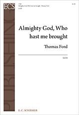 Thomas Ford: Almighty God, Who hast me brought