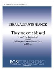 César Franck: The Beatitudes: They Are Ever Blessed