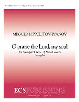 Mikhail Ippolitov-Ivanov: O Praise the Lord, My Soul