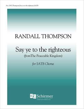 Randall Thompson: The Peaceable Kingdom: Say Ye to the Righteous