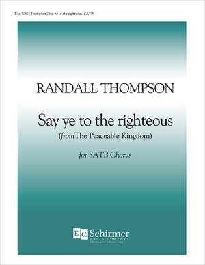 Randall Thompson: The Peaceable Kingdom: Say Ye to the Righteous