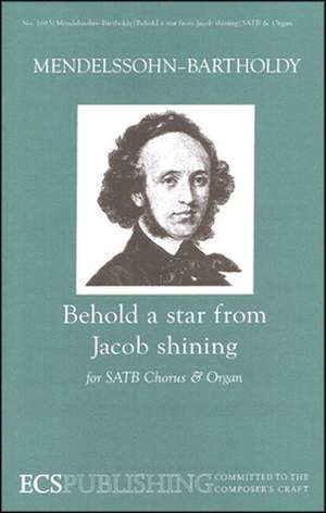 Felix Mendelssohn Bartholdy: Behold a Star from Jacob Shining