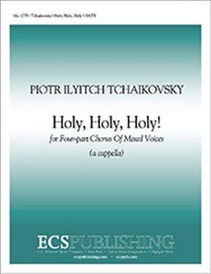 Pyotr Ilyich Tchaikovsky: Holy, Holy, Holy